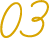 03